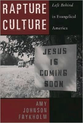 Rapture Culture: Left Behind in Evangelical America