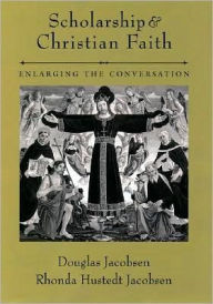 Title: Scholarship and Christian Faith: Enlarging the Conversation, Author: Douglas Jacobsen