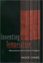 Inventing Temperature: Measurement and Scientific Progress