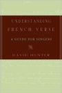Understanding French Verse: A Guide for Singers