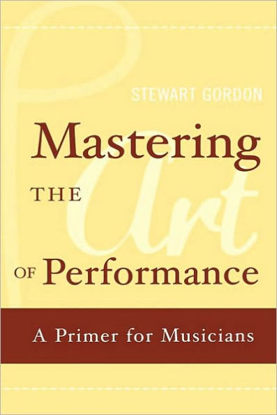 Mastering the Art of Performance: A Primer for Musicians