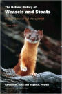 The Natural History of Weasels and Stoats: Ecology, Behavior, and Management