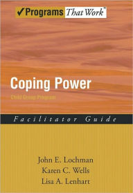 Title: Coping Power: Child Group Facilitator's Guide, Author: John E. Lochman