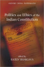 Politics and Ethics of the Indian Constitution