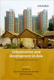 Title: Urbanization and Development in Asia: Multidimensional Perspectives, Author: Jo Beall