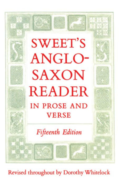 Sweet's Anglo-Saxon Reader in Prose and Verse / Edition 15