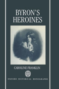 Byron's Heroines