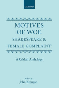 Title: Motives of Woe: Shakespeare and 