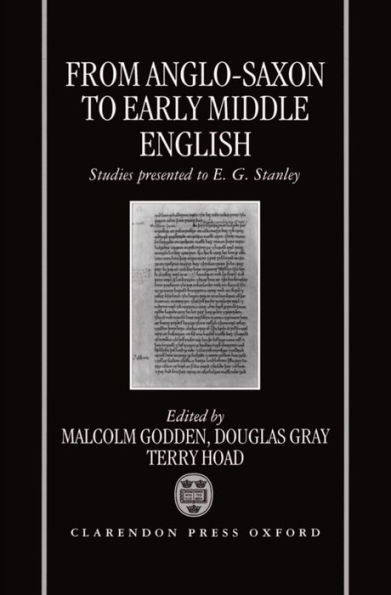 From Anglo-Saxon to Early Middle English: Studies Presented to E. G. Stanley