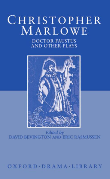 Doctor Faustus and Other Plays