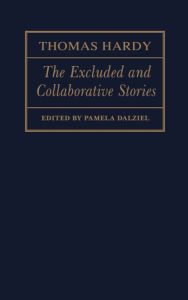 Title: The Excluded and Collaborative Stories, Author: Thomas Hardy