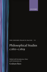Title: Philosophical Studies c.1611-c.1619, Author: Francis Bacon
