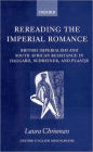 Rereading the Imperial Romance: British Imperialism and South African Resistance in Haggard, Schreiner, and Plaatje