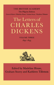 Title: The Letters of Charles Dickens: The Pilgrim Edition, Volume 3: 1842-1843, Author: Charles Dickens