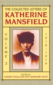 Title: The Collected Letters of Katherine Mansfield, Author: Katherine Mansfield