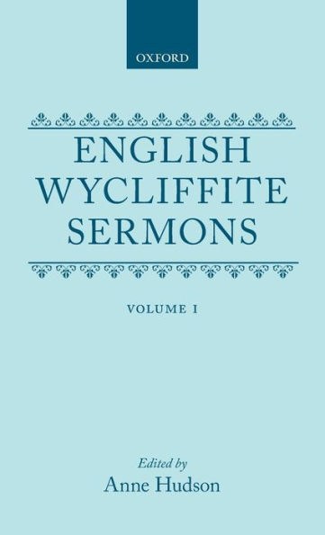 English Wycliffite Sermons: Volume I