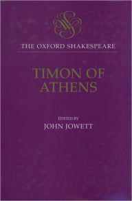 Title: Timon of Athens: The Oxford Shakespeare, Author: William Shakespeare