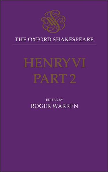 Henry VI, Part II: The Oxford Shakespeare