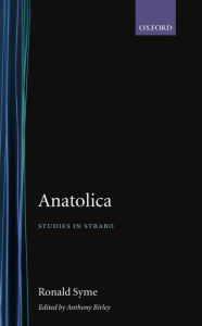 Title: Anatolica: Studies in Strabo, Author: Ronald Syme
