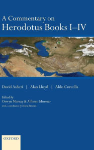 Title: A Commentary on Herodotus Books I-IV, Author: David Asheri