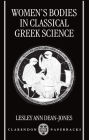 Women's Bodies in Classical Greek Science / Edition 1