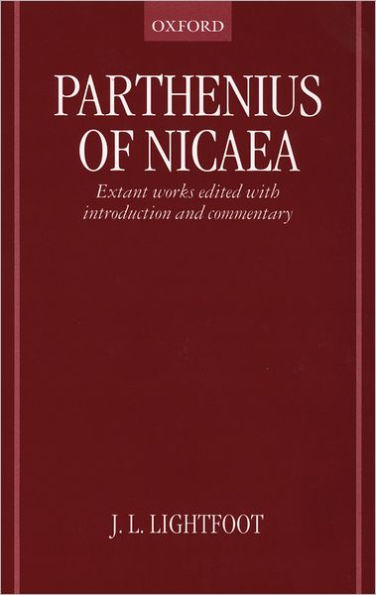 Parthenius of Nicaea: Extant Works Edited with Introduction and Notes