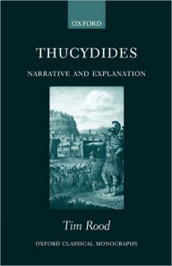 Title: Thucydides: Narrative and Explanation, Author: Tim Rood