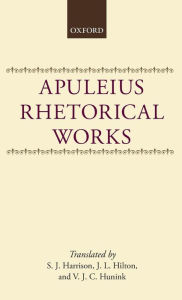 Title: Apuleius: Rhetorical Works, Author: Apuleius