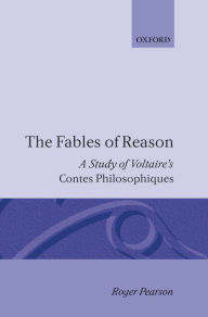 Title: The Fables of Reason: A Study of Voltaire's 