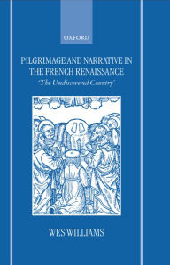 Title: Pilgrimage and Narrative in the French Renaissance: 