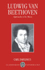 Ludwig van Beethoven: Approaches to His Music / Edition 1