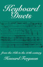 Keyboard Duets from the 16th to the 20th Century for One and Two Pianos: An Introduction