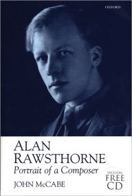 Title: Alan Rawsthorne: Portrait of a Composer, Author: John McCabe
