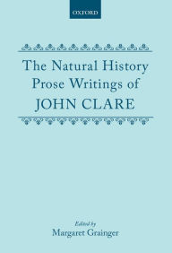 Title: The Natural History Prose Writings, 1793-1864, Author: John Clare