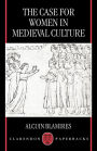 The Case for Women in Medieval Culture