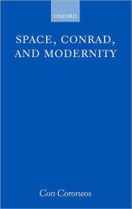 Title: Space, Conrad, and Modernity, Author: Con Coroneos