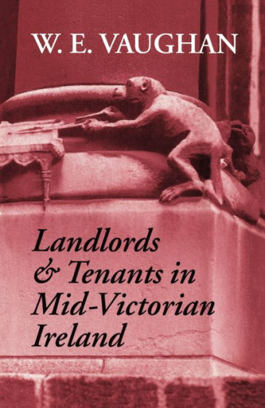 Landlords and Tenants in Mid-Victorian Ireland