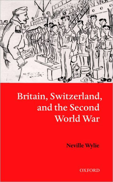 Britain, Switzerland, and the Second World War / Edition 1