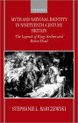 Myth and National Identity in Nineteenth-Century Britain: The Legends of King Arthur and Robin Hood