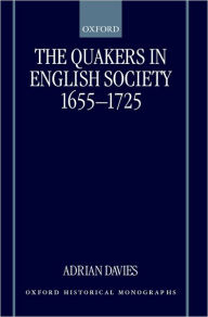Title: The Quakers in English Society, 1655-1725, Author: Adrian Davies