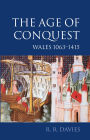 The Age of Conquest: Wales 1063-1415