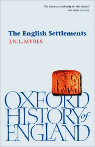 Title: The English Settlements, Author: J. N. L. Myres