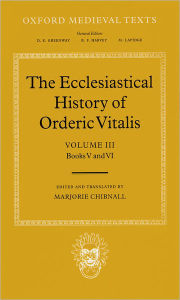 The Ecclesiastical History of Orderic Vitalis