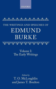 Title: The Writings and Speeches of Edmund Burke: Volume 1: The Early Writings, Author: Edmund Burke