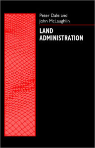 Title: Land Administration, Author: Peter F. Dale
