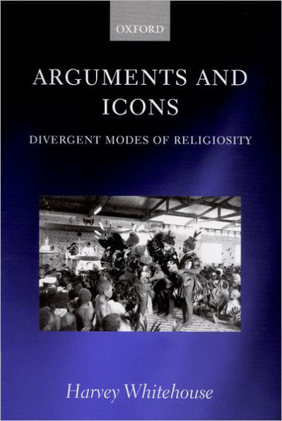 Arguments and Icons: Divergent Modes of Religiosity