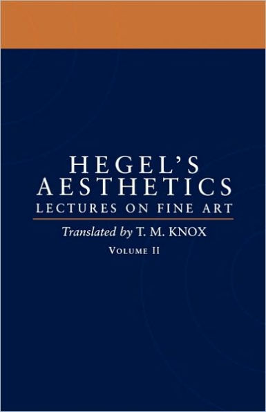 Aesthetics: Lectures on Fine ArtVolume II / Edition 1