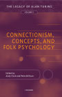 Connectionism, Concepts, and Folk Psychology : The Legacy of Alan Turing