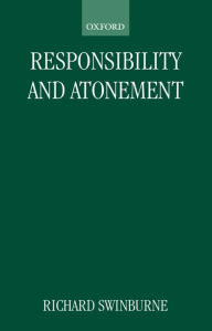 Title: Responsibility and Atonement, Author: Richard Swinburne