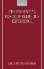 The Evidential Force of Religious Experience